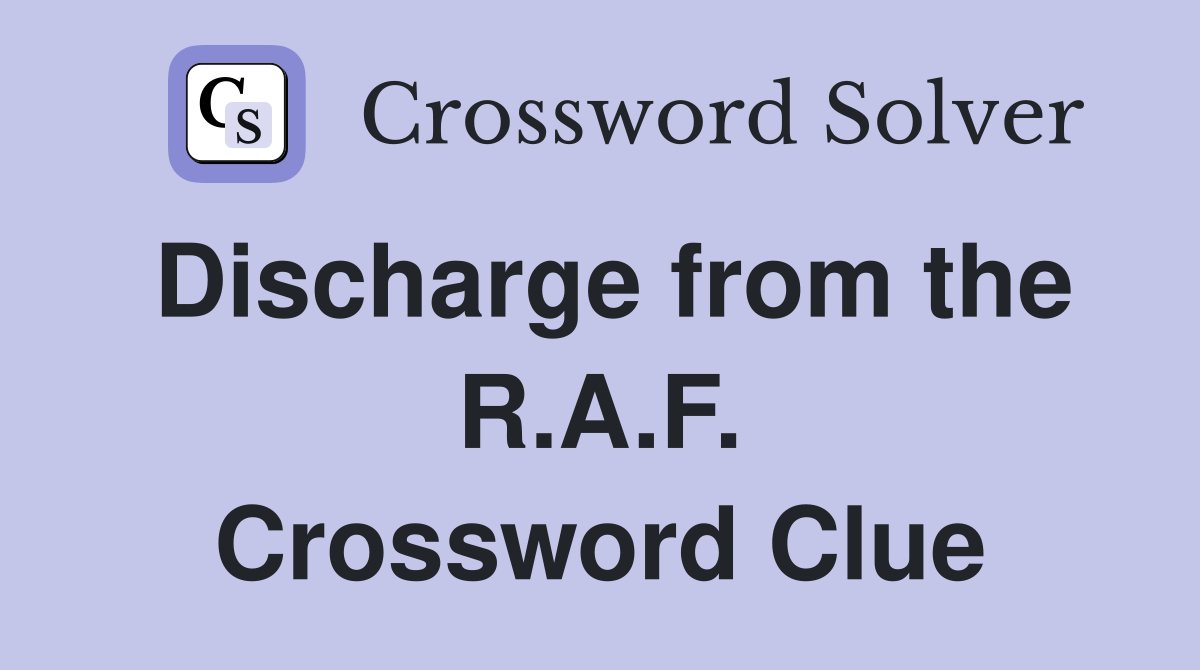 Discharge from the R.A.F. Crossword Clue