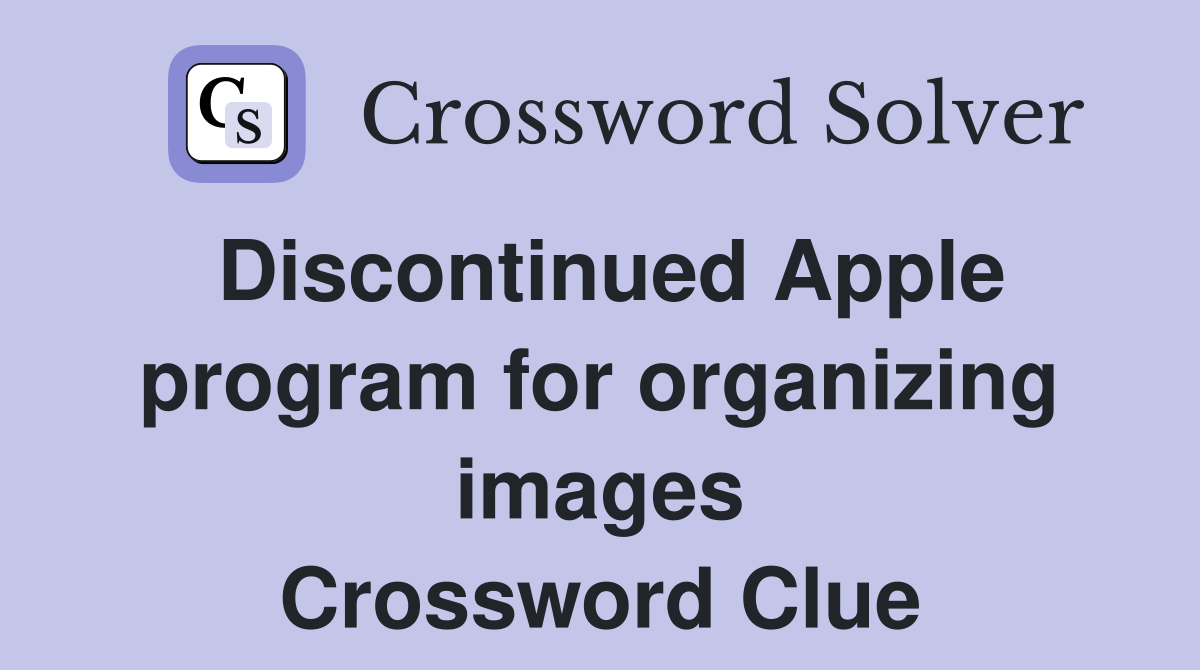 Discontinued Apple program for organizing images Crossword Clue