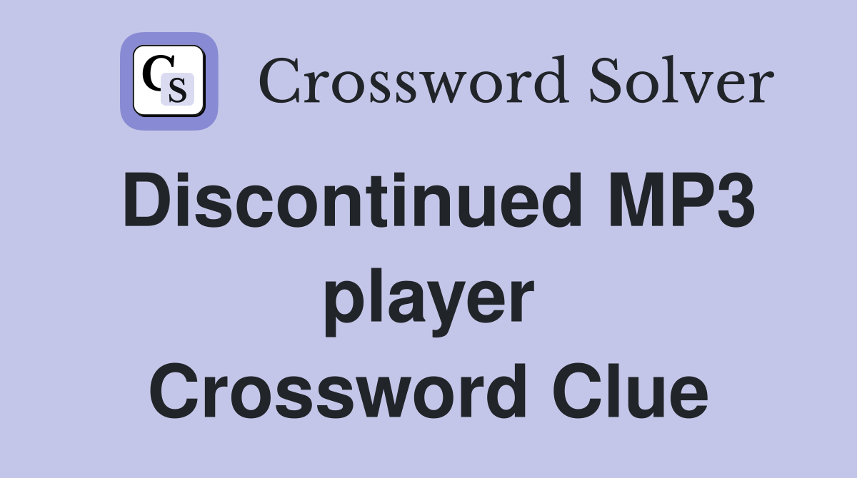 Discontinued MP3 player Crossword Clue