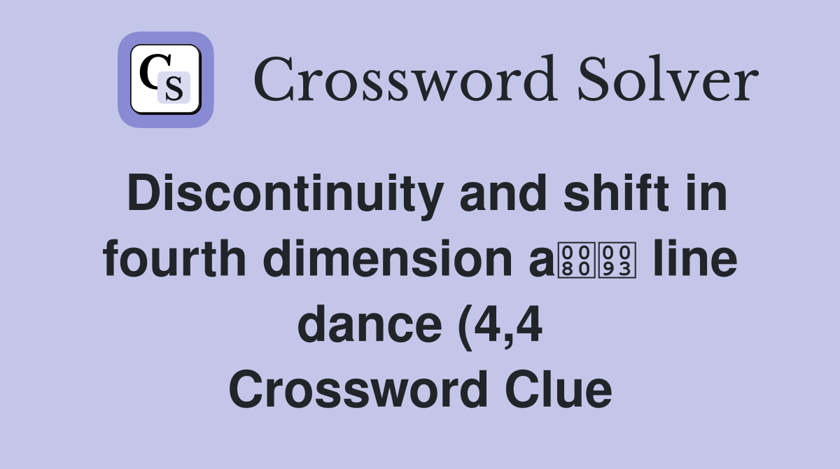 Discontinuity and shift in fourth dimension a line dance (4 4 Discontinuity and shift in fourth dimension a line dance (4 4