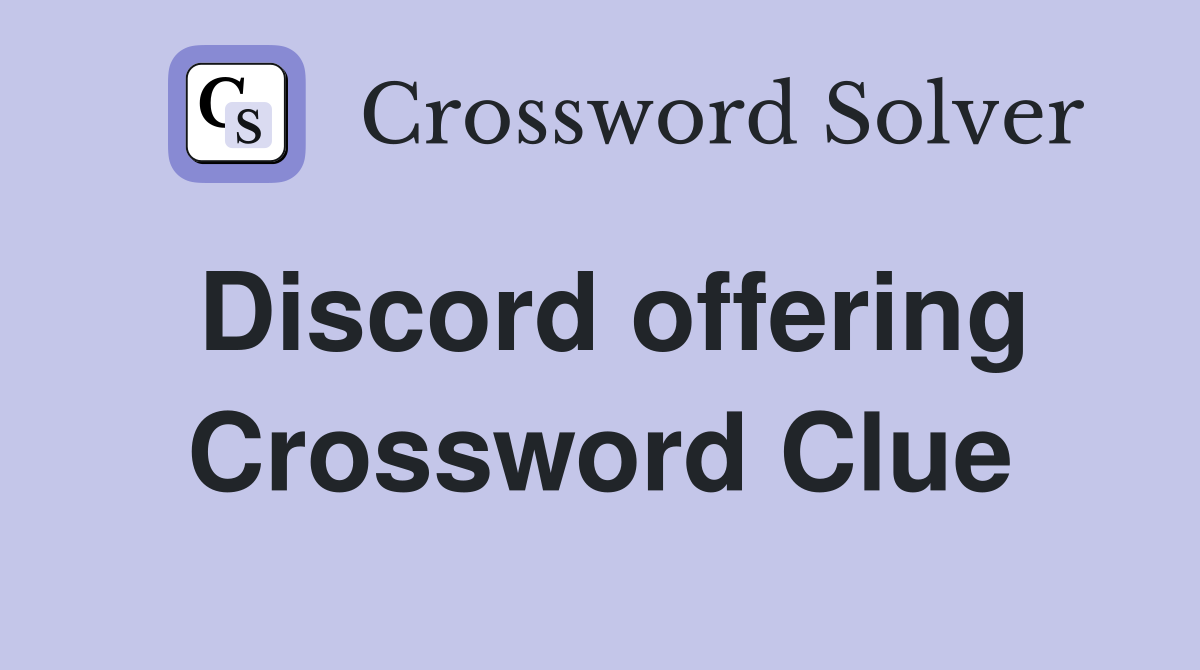 Discord offering Crossword Clue