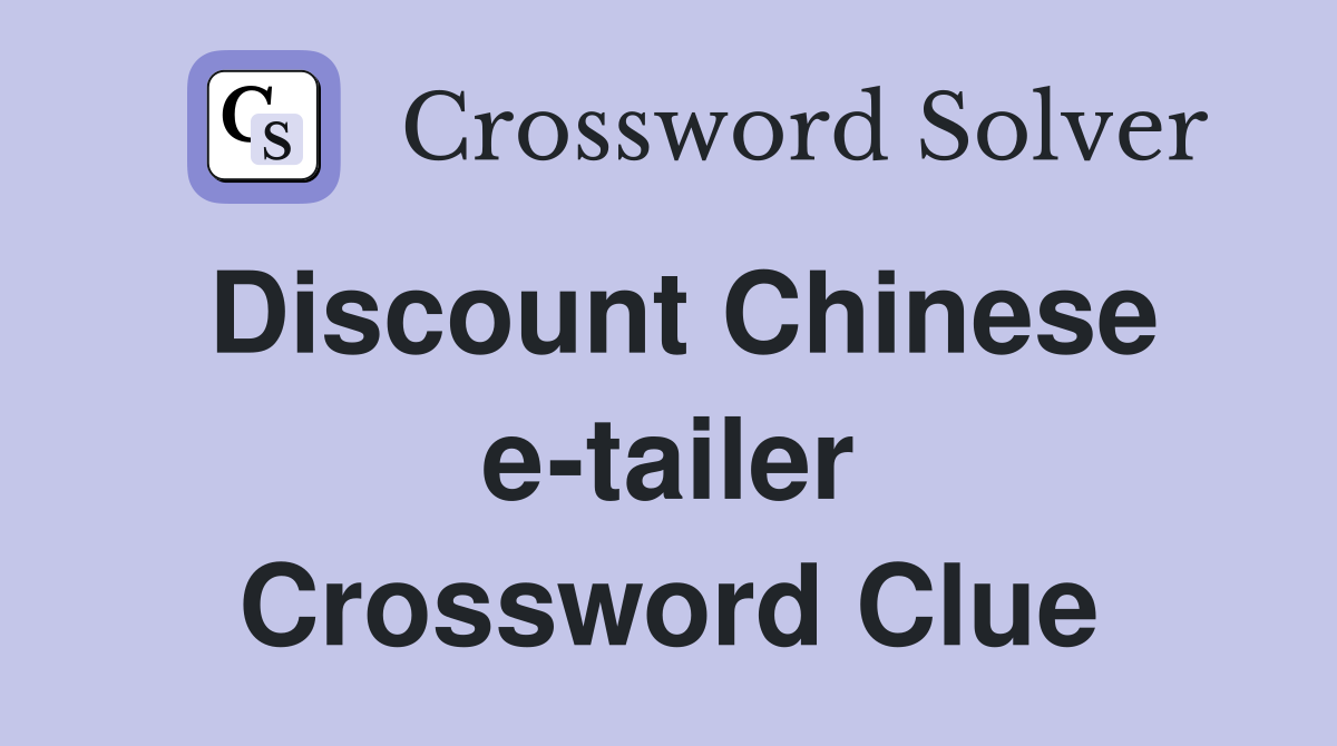 Discount Chinese e-tailer Crossword Clue