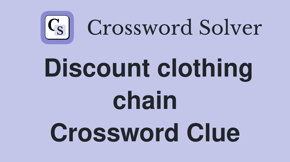Discount clothing chain Crossword Clue