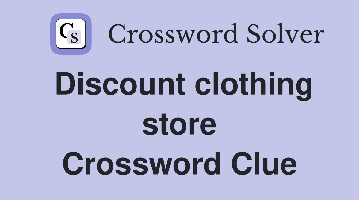 Discount clothing store Crossword Clue
