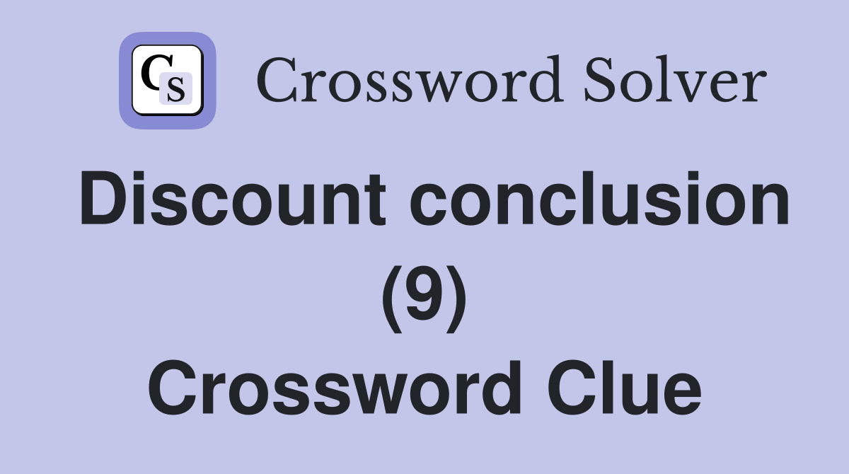 Discount conclusion (9) Crossword Clue