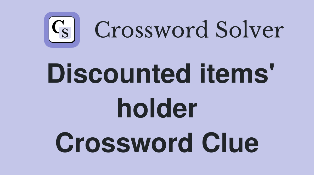 Discounted items' holder Crossword Clue