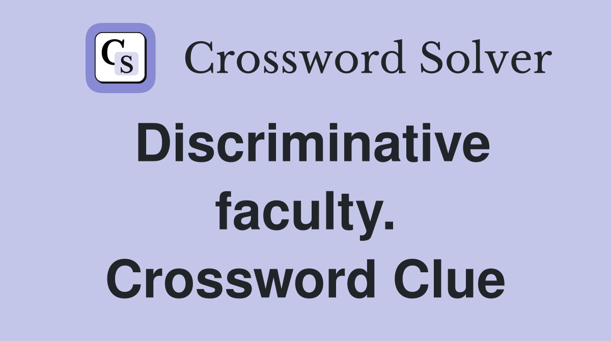 Discriminative faculty. Crossword Clue