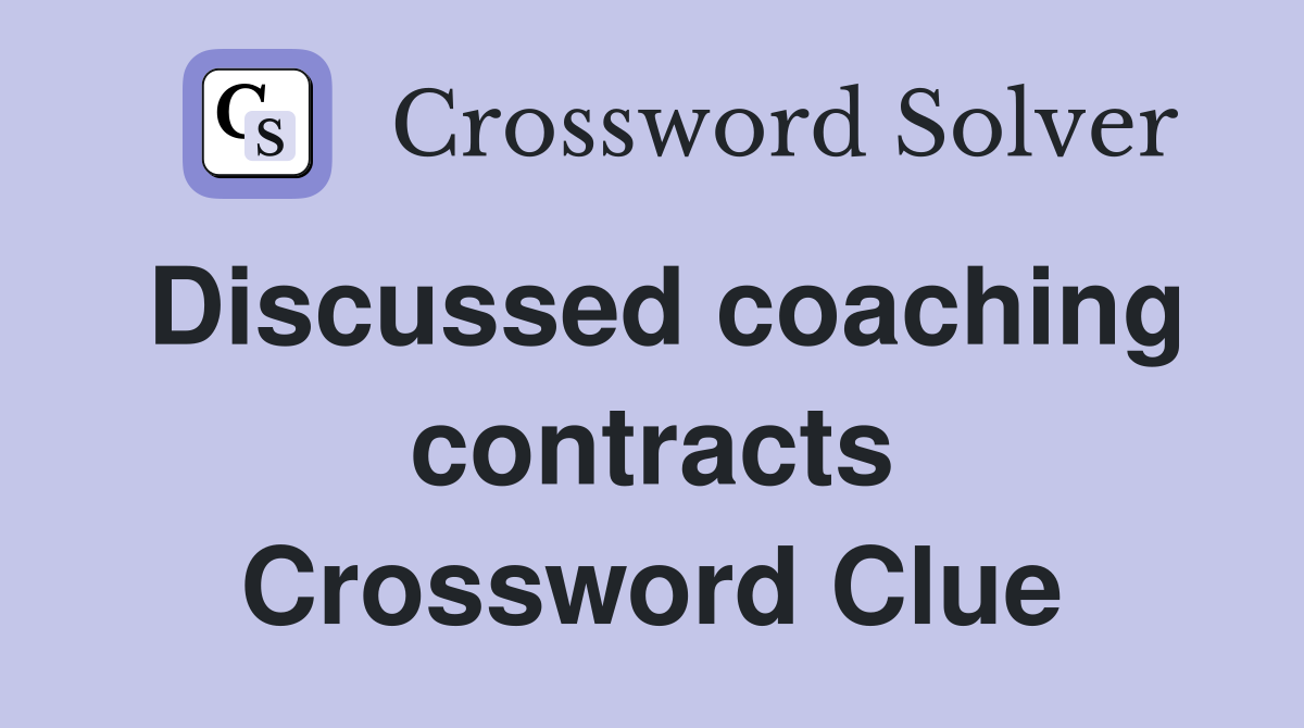 Discussed coaching contracts Crossword Clue