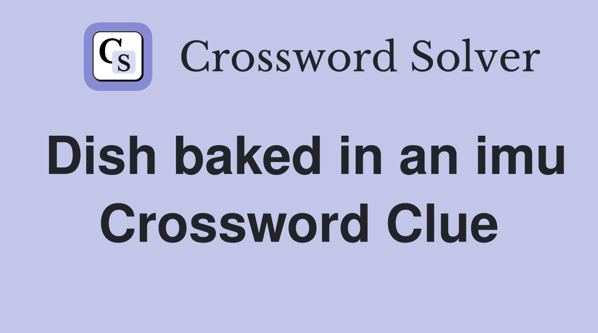 Dish baked in an imu Crossword Clue