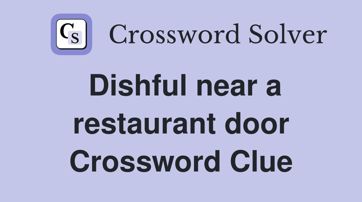 Dishful near a restaurant door Crossword Clue