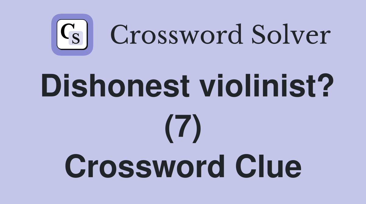 Dishonest violinist? (7) Crossword Clue