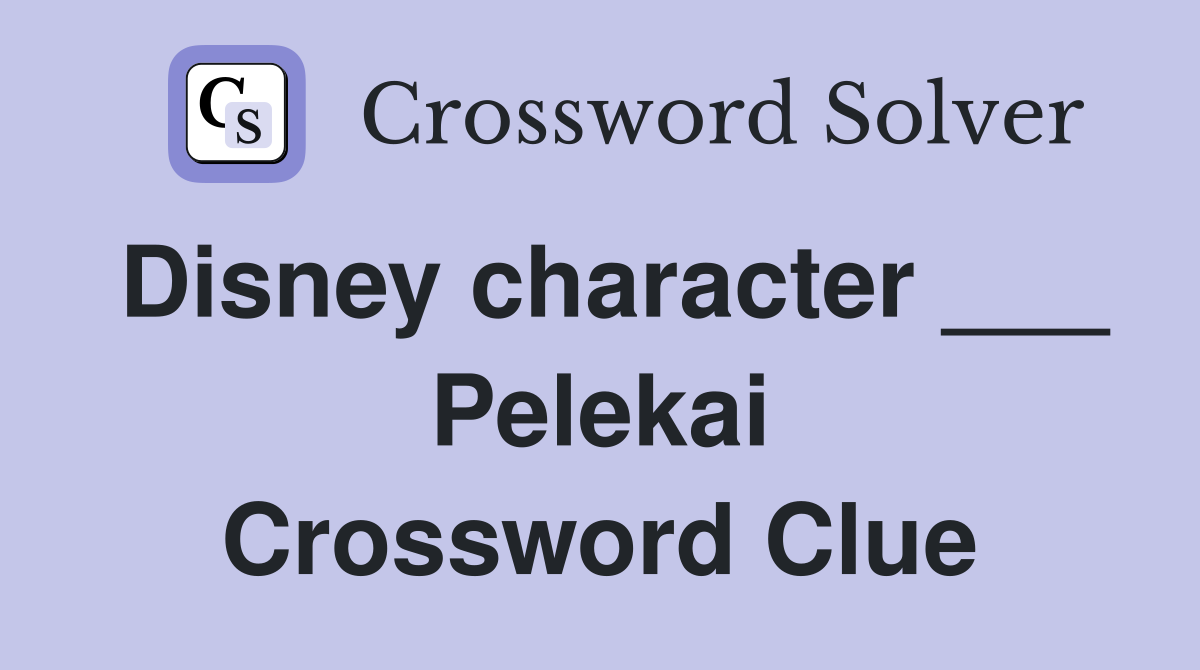 Disney character ___ Pelekai Crossword Clue