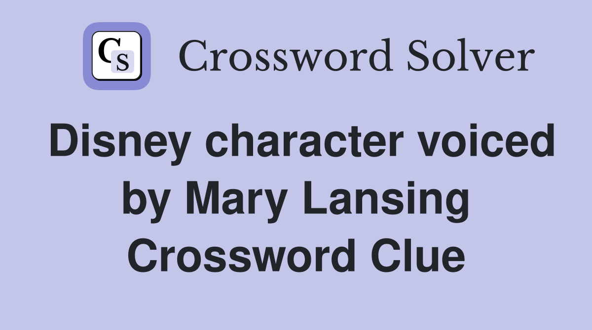 Disney character voiced by Mary Lansing Crossword Clue