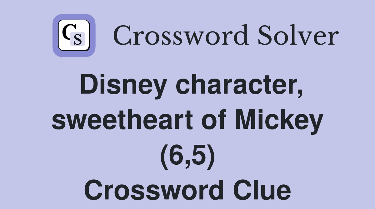 Disney character, sweetheart of Mickey (6,5) Crossword Clue
