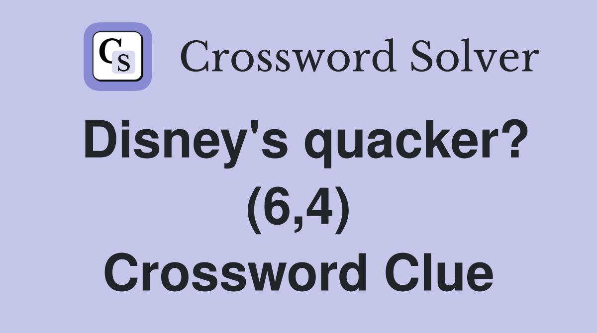 Disney's quacker? (6,4) Crossword Clue