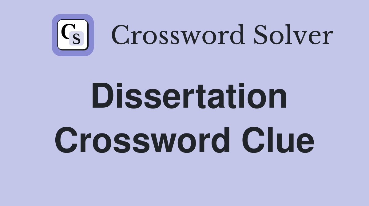 Dissertation - Crossword Clue Answers - Crossword Solver