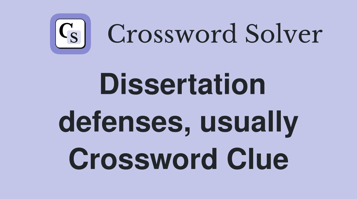 Dissertation defenses, usually Crossword Clue