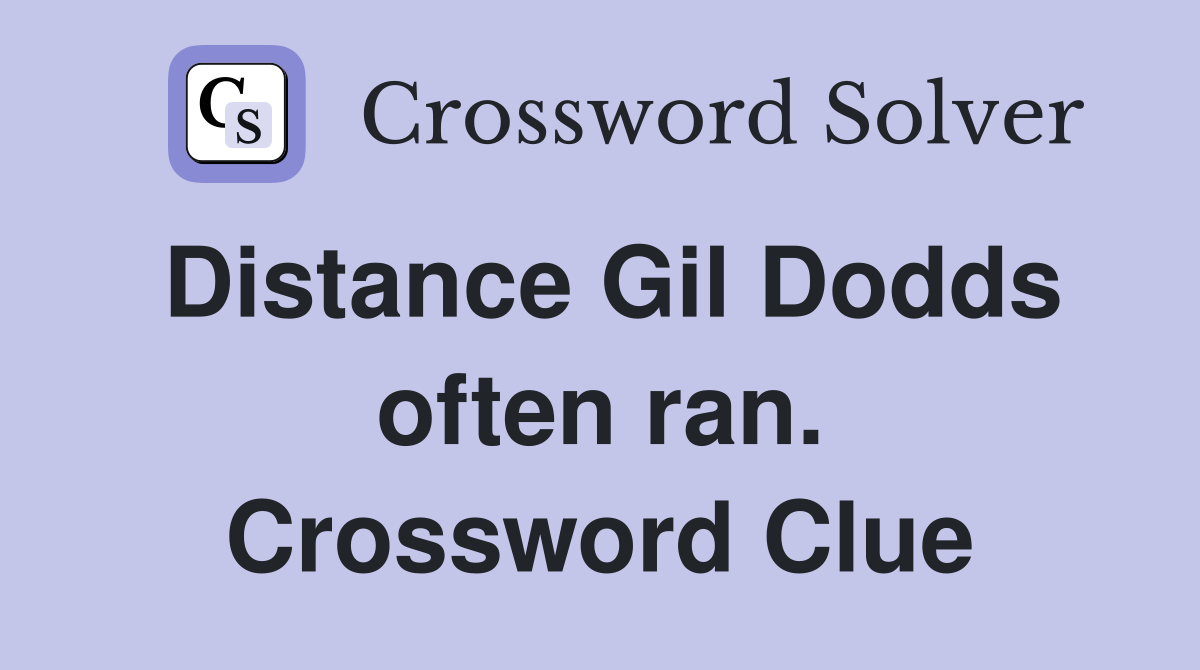 Distance Gil Dodds often ran. Crossword Clue