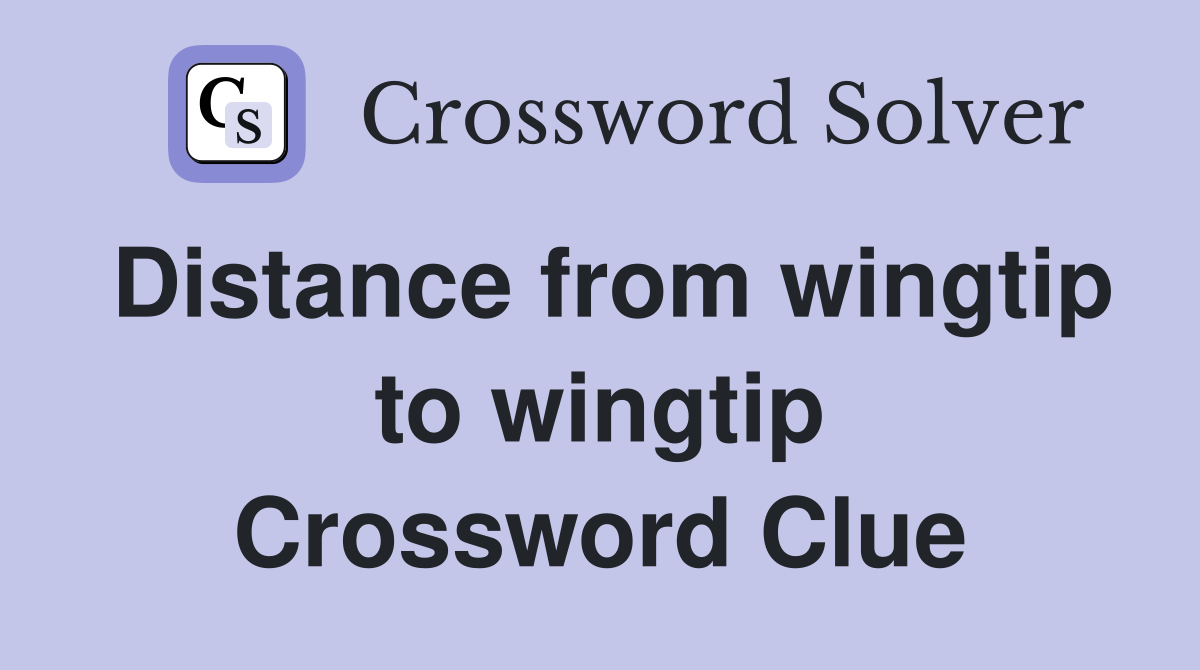 Distance from wingtip to wingtip Crossword Clue