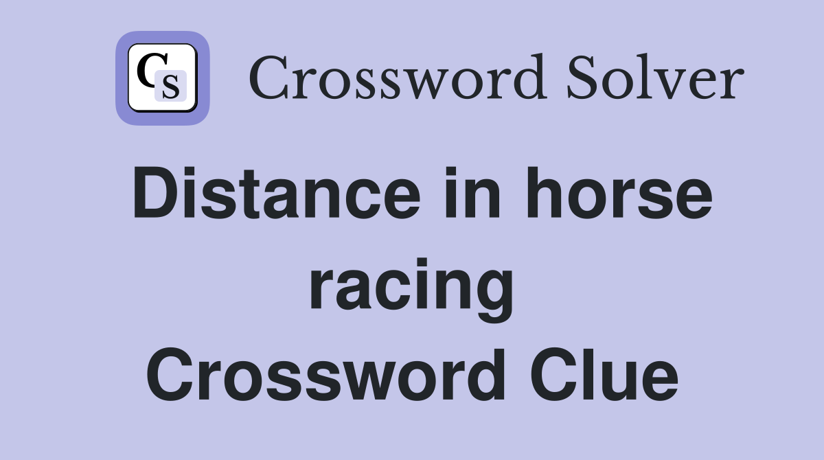 Distance in horse racing Crossword Clue