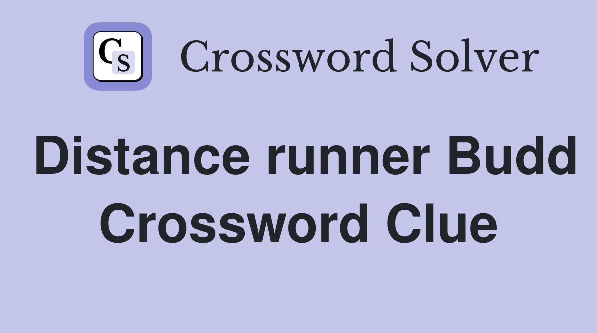 Distance runner Budd Crossword Clue