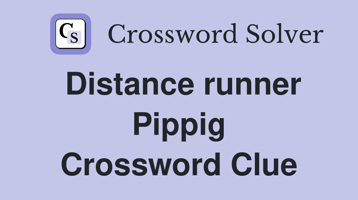 Distance runner Pippig Crossword Clue