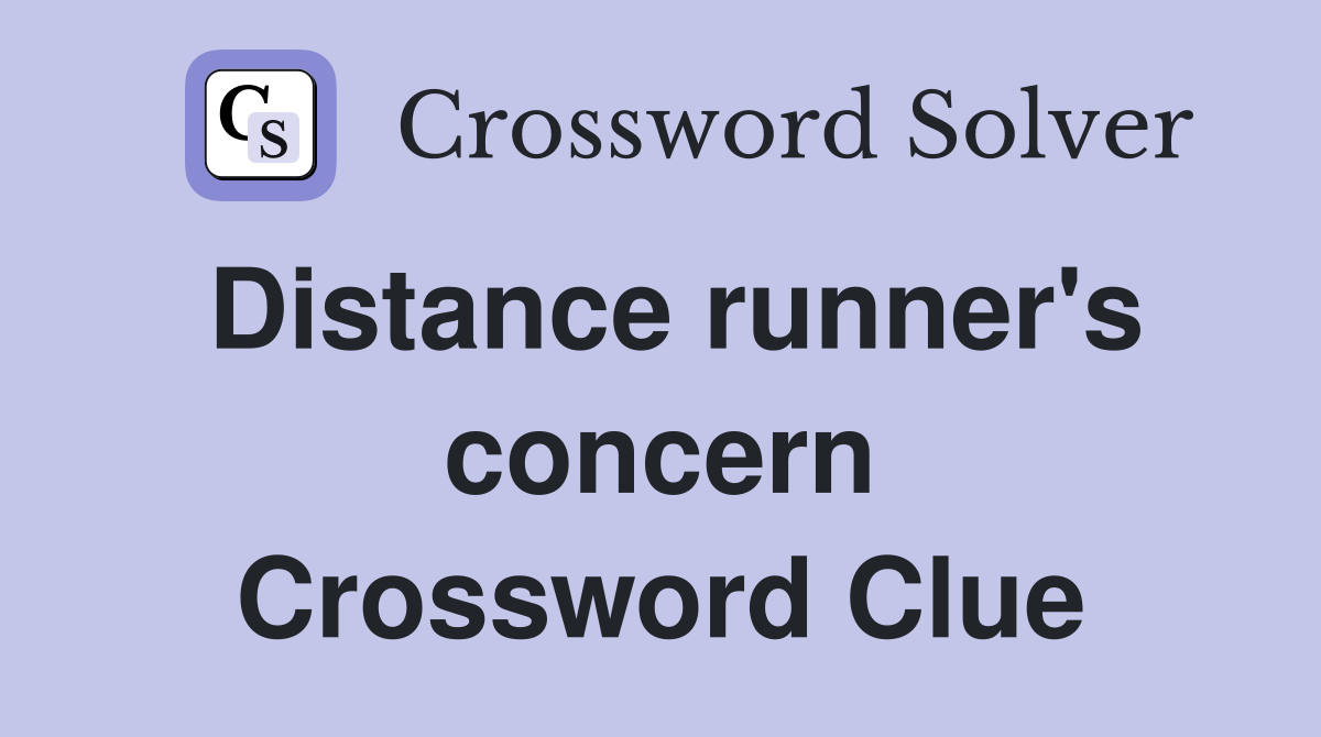 Distance runner's concern Crossword Clue
