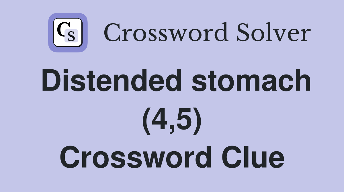 Distended stomach (4,5) Crossword Clue