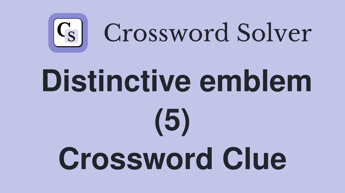 Distinctive emblem (5) Crossword Clue