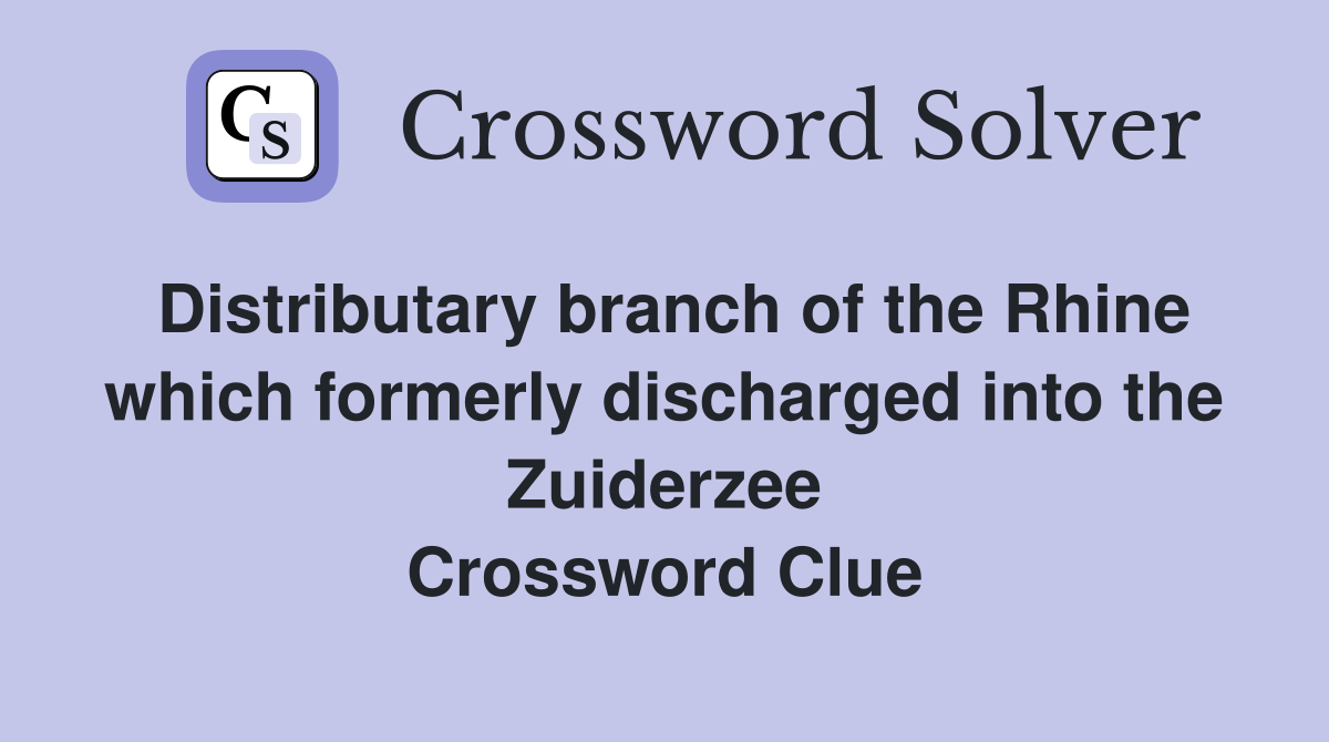 Distributary branch of the Rhine which formerly discharged into the Zuiderzee Crossword Clue