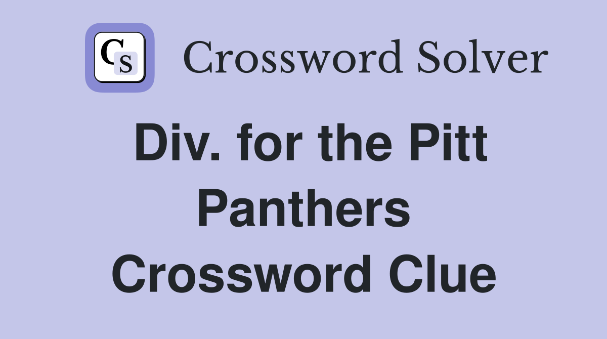 Div. for the Pitt Panthers Crossword Clue