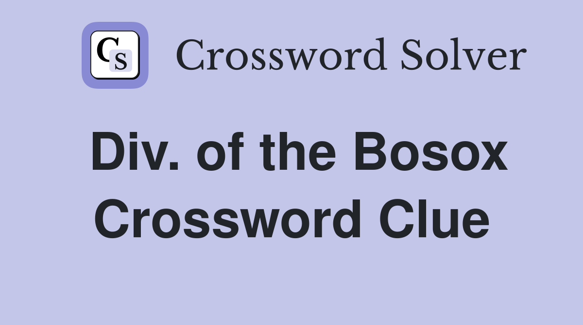 Div. of the Bosox Crossword Clue