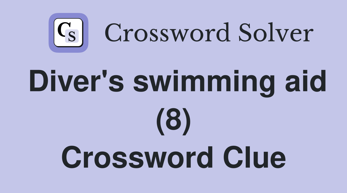 Diver's swimming aid (8) Crossword Clue
