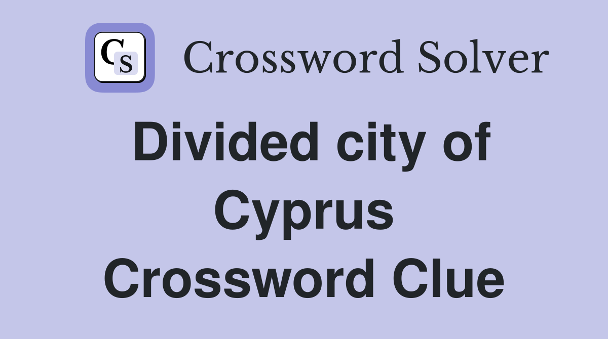 Divided city of Cyprus Crossword Clue