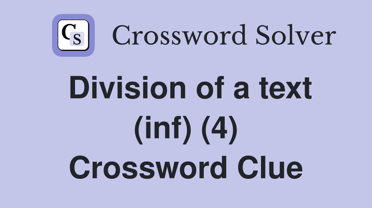 Division of a text (inf) (4) Crossword Clue