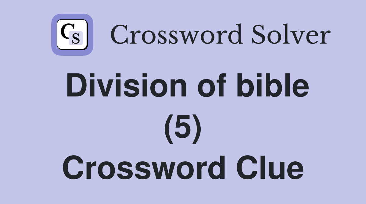 Division of bible (5) Crossword Clue