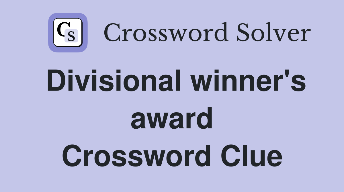 Divisional winner's award Crossword Clue