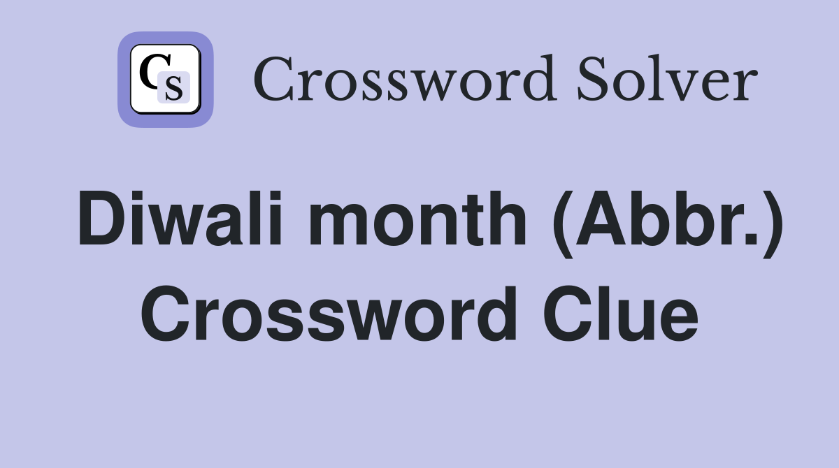 Diwali month (Abbr.) Crossword Clue