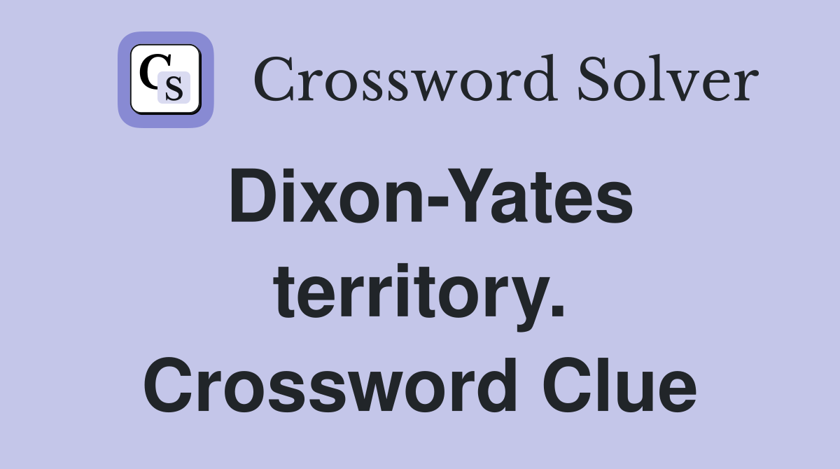 Dixon-Yates territory. Crossword Clue