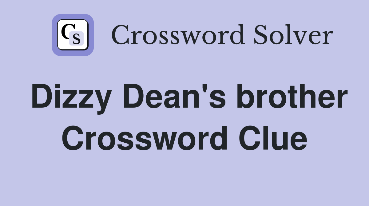 Dizzy Dean's brother Crossword Clue