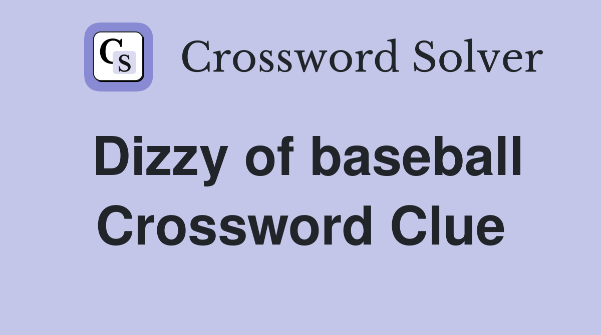 Dizzy of baseball Crossword Clue