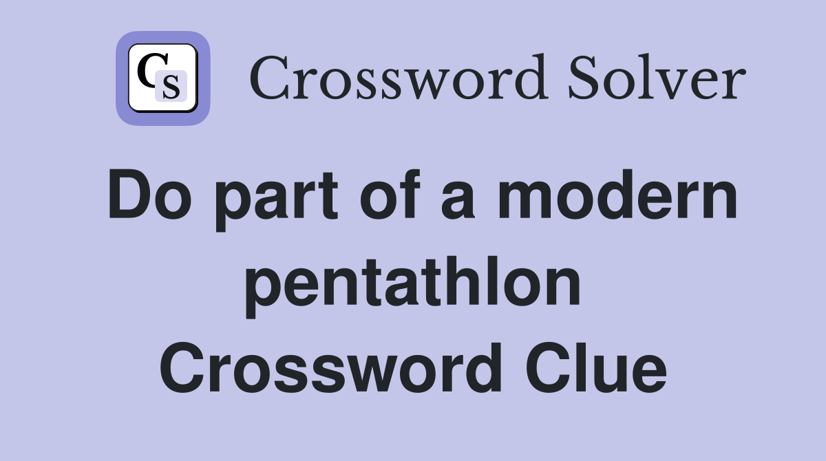Do part of a modern pentathlon Crossword Clue