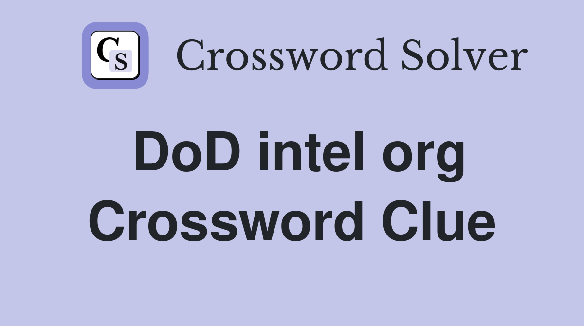 DoD intel org Crossword Clue