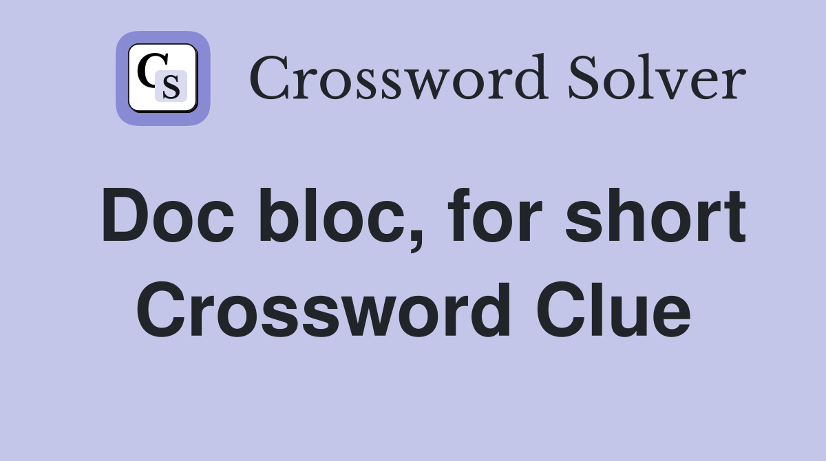 Doc bloc, for short Crossword Clue
