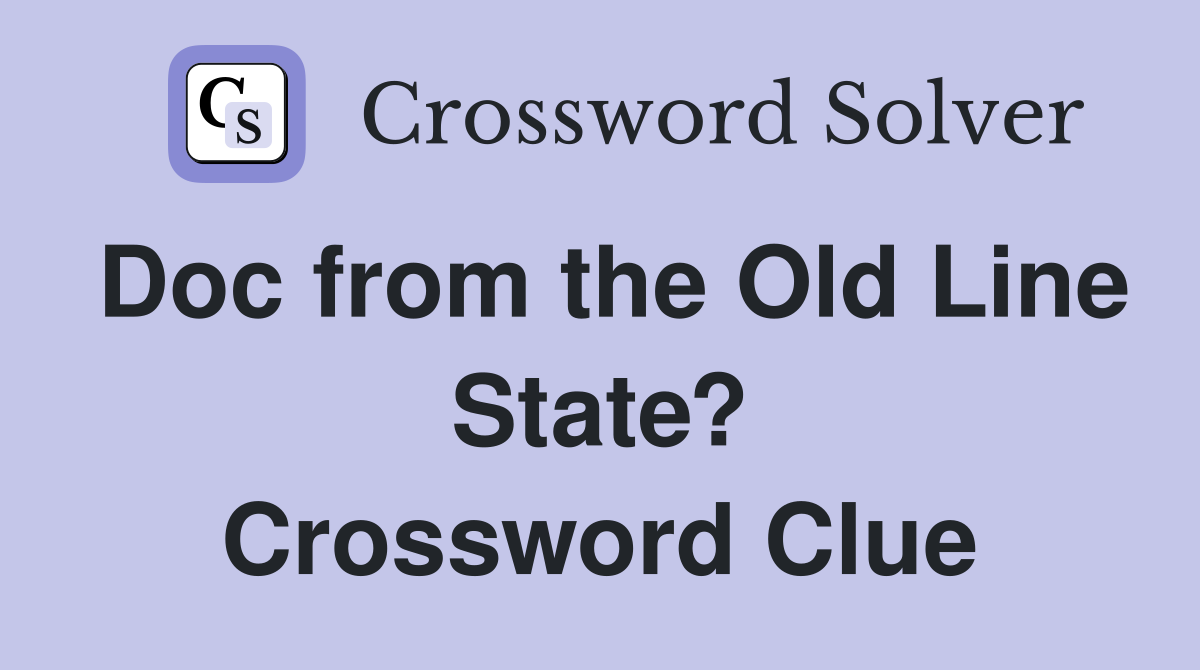 Doc from the Old Line State? Crossword Clue