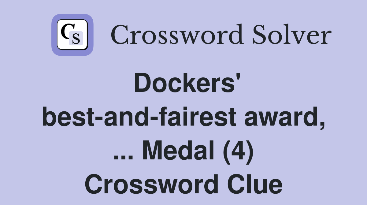 Dockers' best-and-fairest award, ... Medal (4) Crossword Clue