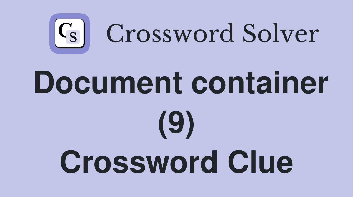 Document container (9) Crossword Clue