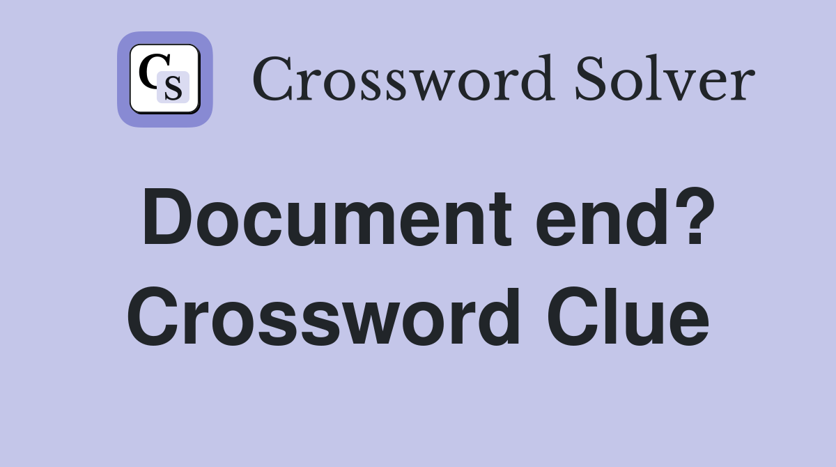 Document end? Crossword Clue