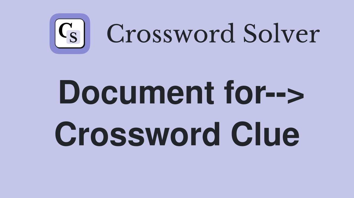 Document for--> Crossword Clue