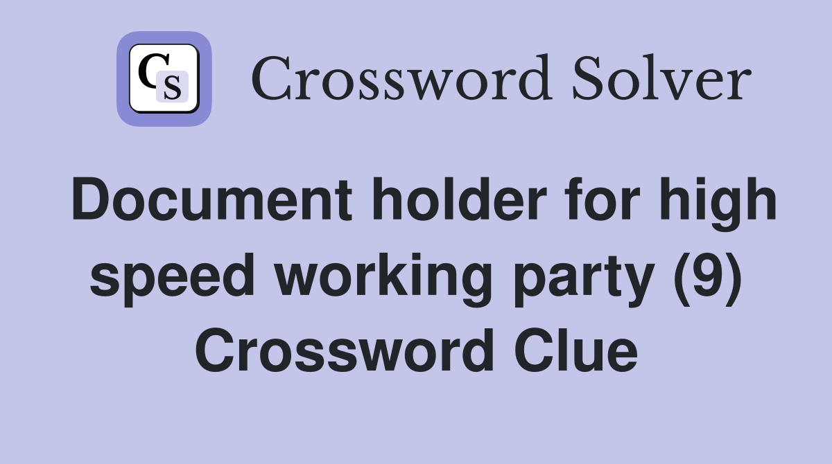 Document holder for high speed working party (9) Crossword Clue